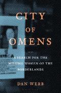City of Omens A Search for the Missing Women of the Borderlands