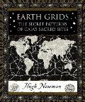 Earth Grids The Secret Patterns of Gaias Sacred Sites