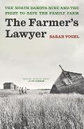 Farmers Lawyer The North Dakota Nine & the Fight to Save the Family Farm