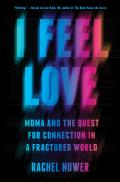 I Feel Love MDMA & the Quest for Connection in a Fractured World