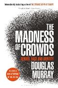 Madness of Crowds Gender Race & Identity