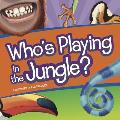 Whos Playing in the Jungle