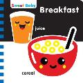 Sweet Baby: Breakfast: A High-Contrast Introduction to Mealtime