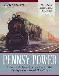 Pennsy Power: Steam and Electric Locomotives of the Pennsylvania Railroad, 1900-1957