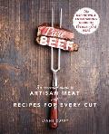 Pure Beef An Essential Guide to Artisan Meat with Recipes for Every Cut