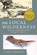 The Local Wilderness: Observing Neighborhood Nature Through an Artists Eye (PHalarope books)