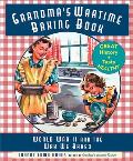 Grandma's Wartime Baking Book: World War II and the Way We Baked