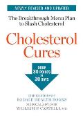 Cholesterol Cures Featuring the Breakthrough Menu Plan to Slash Cholesterol by 30 Points in 30 Days