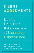 Silent Agreements How to Uncover Unspoken Expectations & Save Your Relationship
