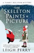 The Skeleton Paints a Picture: A Family Skeleton Mystery (#4)