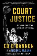 Court Justice The Inside Story of My Battle Against the NCAA & My Life in Basketball
