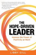 Hope Driven Leader Harness the Power of Positivity at Work