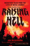 Raising Hell Backstage Tales from the Lives of Metal Legends
