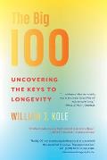 The Big 100: Uncovering the Keys to Longevity