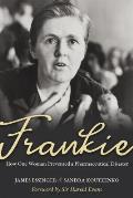 Frankie How One Woman Prevented a Pharmaceutical Disaster