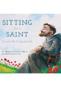 Sitting Like a Saint Catholic Mindfulness for Kids