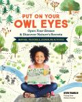 Put On Your Owl Eyes Open Your Senses & Discover Natures Secrets Mapping Tracking & Journaling Activities