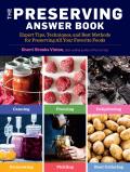 Preserving Answer Book 2nd edition Expert Tips Techniques & Best Methods for Preserving All Your Favorite Foods