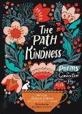 Path to Kindness Poems of Connection & Joy