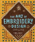 The Art of Embroidery Design: A Workshop for Developing Your Own Original Stitching