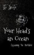 Your Head's an Ocean