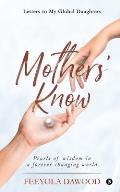 Mothers' Know: Letters to My Global Daughters