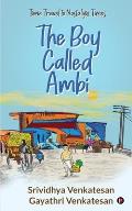 The Boy Called Ambi: Time Travel to Nostalgic Times