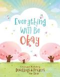 Everything Will Be Okay (Girls): Courage-Building Devotions and Prayers for Girls