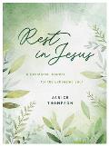 Rest in Jesus: A Devotional Journal for the Exhausted Soul