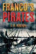 Franco's Pirates: Naval Aspects of the Spanish Civil War 1936-39