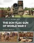 The 2cm Flak Gun of World War II