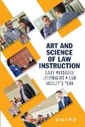 Art and Science of Law Instruction: Daily Messages Journaling a Law Faculty's Year