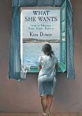 What She Wants: Poems on Obsession, Desire, Despair, Euphoria