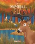 Let Your Pumpkin Ball Fly