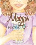 Maggie the Milkshake Baby