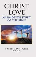 Christ Love: An In-depth Study of the Bible