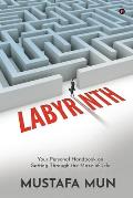 Labyrinth: Your Personal Handbook on Getting Through the Maze of Life