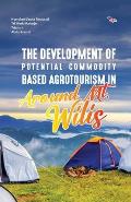 The Development of Potential Commodity Based Agrotourism in Around Mt. Wilis