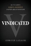 Vindicated: Keys to Seeing God's Justice in Every Area of Your Life