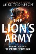 The Lion's Army: Discover the Ways of the Spirit for the Last Days