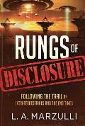 Rungs of Disclosure: Following the Trail of Extraterrestrials and the End Times