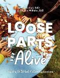 Loose Parts Alive: Inspiring Child-Led Nature Explorations