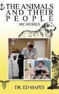 The Animals and Their People: My Stories