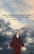 Poetic Profiles of the Minor Prophets: Depicted in the Old Testament
