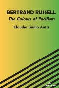 Bertrand Russell: The Colours of Pacifism