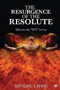 The Resurgence of the Resolute: Discover the YOU in you