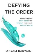 Defying the Order: Understanding Birth Order and Mindset to Improve Mental Health