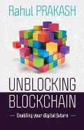 Unblocking Blockchain: Enabling Your Digital Future