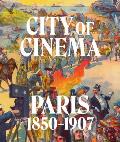 City of Cinema Paris 18501907