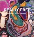 Really Free The Radical Art of Nellie Mae Rowe